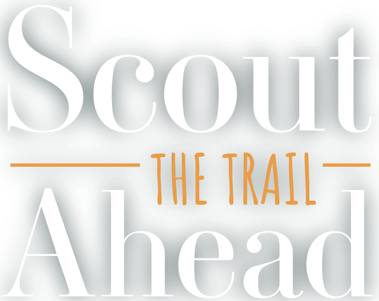Scout the Trail Ahead
